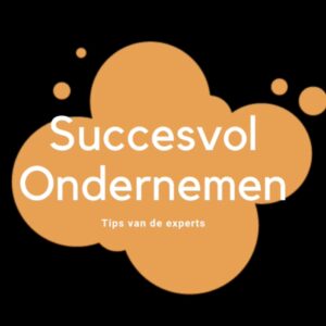 Succesvol ondernemen; tips van de experts.