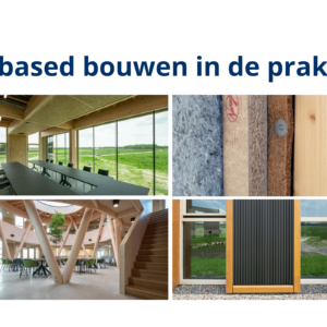 Biobased bouwen in de praktijk