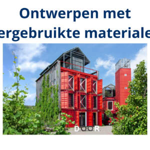 Ontwerpen met hergebruikte materialen