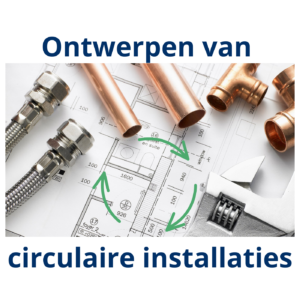 Circulair ontwerpen van installaties