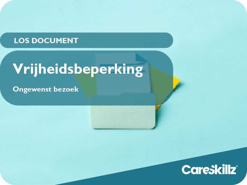 Vrijheidsbeperking protocol ongewenst bezoek