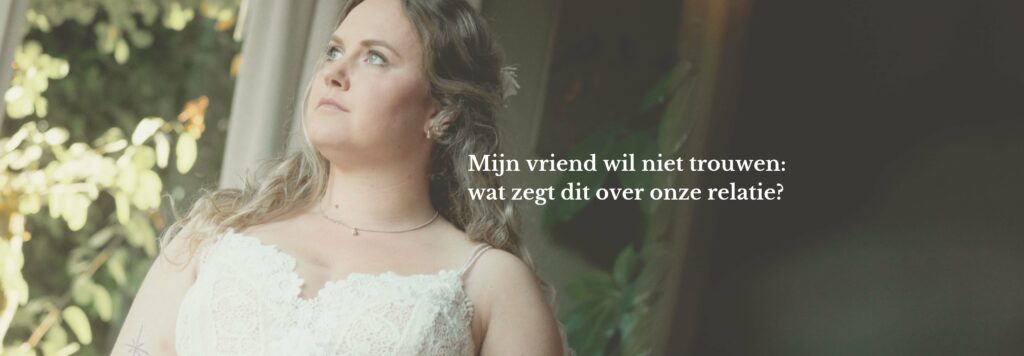 Vriend-wil-niet-trouwen