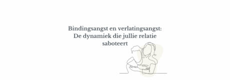verlatingsangst-bindingsangst