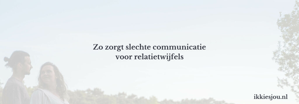 twijfels-relatie-communicatie