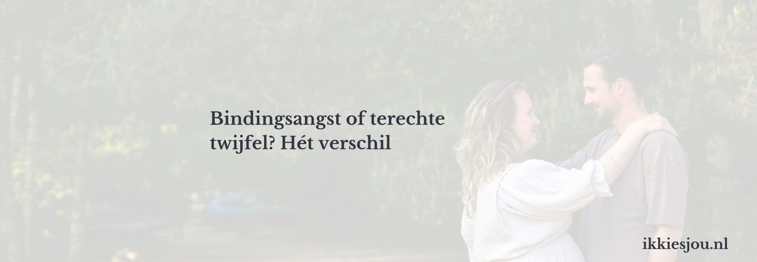 bindingsangst-of-twijfel