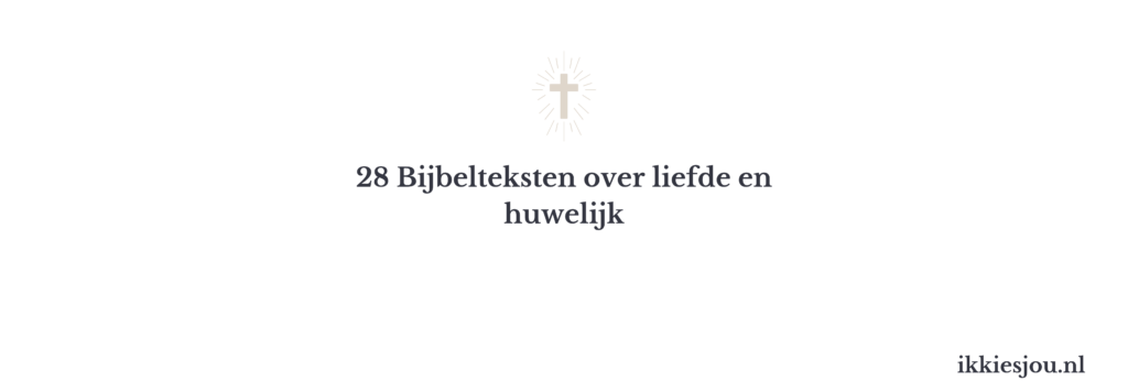 Bijbeltekst-liefde-huwelijk