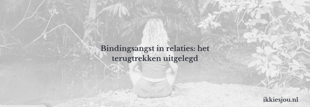 bindingsangst-terugtrekken