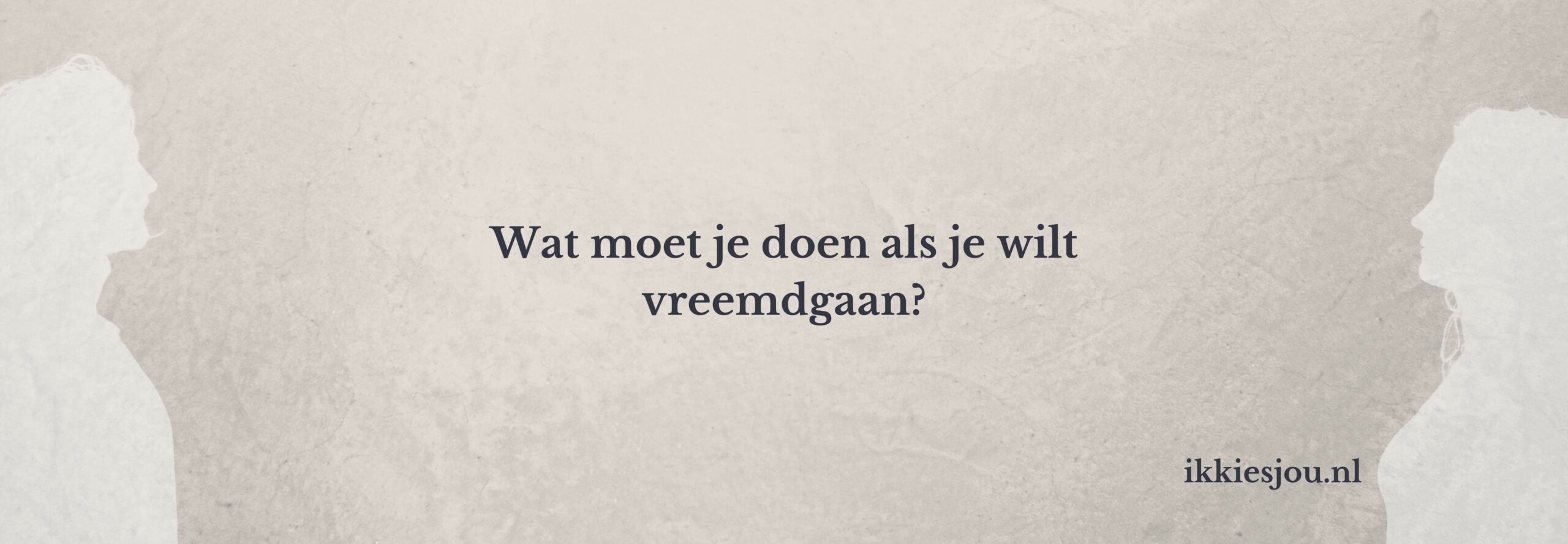 ik-wil-vreemdgaan