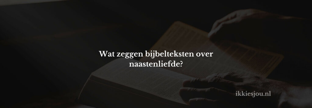 bijbelteksten-naastenliefde