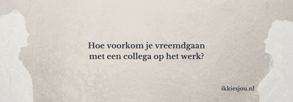 vreemdgaan-collega