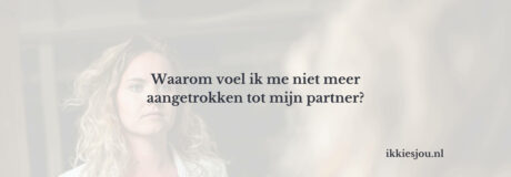 Aantrekkingskracht in je relatie herstellen