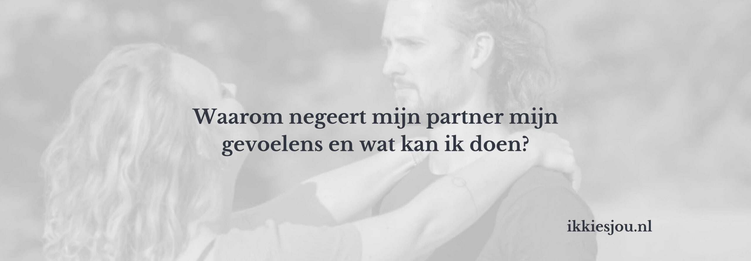 Veilig praten over gevoelens en problemen in een relatie