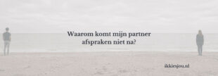 partner komt afspraken niet na