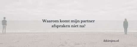 partner komt afspraken niet na