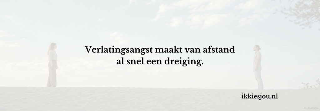 Verlatingsangst in een relatie en de angst om je partner kwijt te raken