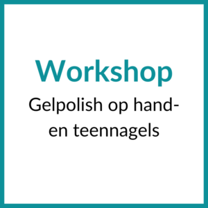 Workshop “Gelpolish op hand- en teennagels”