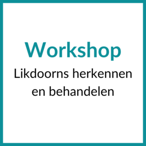 Workshop “Likdoorns (clavi) herkennen en behandelen”