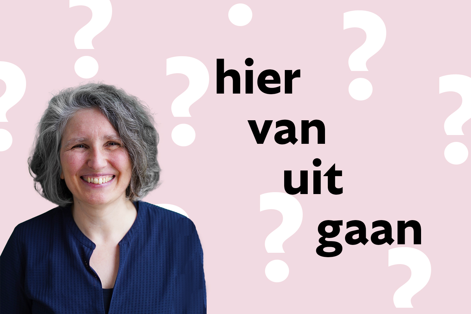 Foto van taaladviseur Roos met de tekst 'hier van uit gaan'