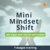Mini Mindset Shift: van angst naar rust en vertrouwen