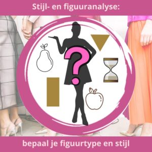 Stijl- en figuuranalyse voor jouw perfecte kledingstijl