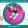 Naailessen voor beginners: stikken en werken met patronen