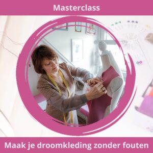 Maak je droomkleding zonder fouten: Masterclass