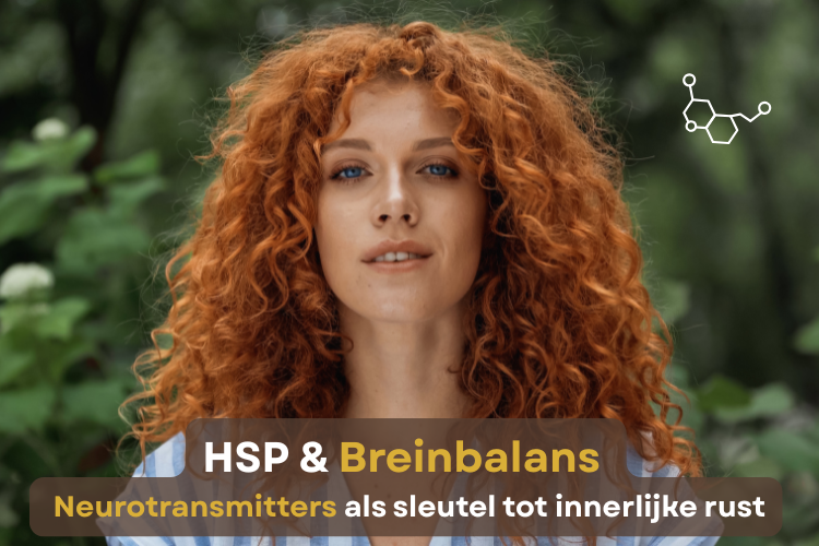 Breinbalans en neurotransmitters bij hooggevoeligheid