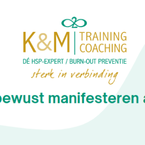 Hoogbewust manifesteren als hsp