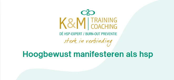 Hoogbewust manifesteren als hsp