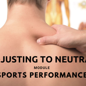 Adjusting to Neutral - Sports Performance | By Dr Russ Hornstein