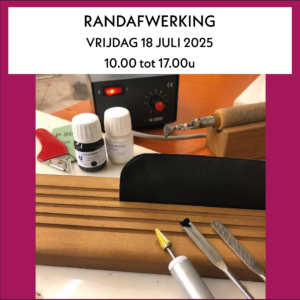Workshop Randafwerking